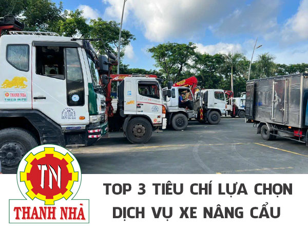 3 TIÊU CHÍ CHỌN LỰA DỊCH VỤ XE CẨU HÀNG mà bạn nên biết