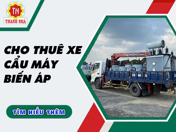 Dịch Vụ Cho Thuê Xe Cẩu Chuyên Dụng Di Dời Máy Biến Áp 200 Tấn - Giải Pháp Tin Cậy Từ Nâng Cẩu Thanh Nhã