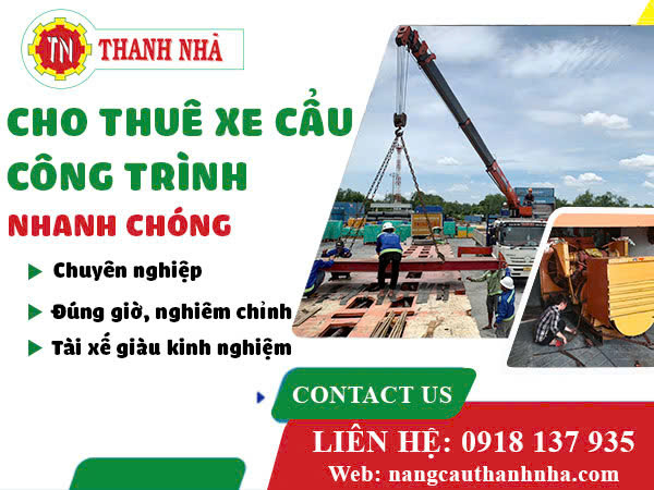 NÂNG CẨU THANH NHÃ | Giải Pháp Vận Chuyển Và Lắp Đặt Thiết Bị Công Trình Tối Ưu Nhất NÂNG CẨU THANH NHÃ | Giải Pháp Vận Chuyển Và Lắp Đặt Thiết Bị Công Trình Tối Ưu Nhất