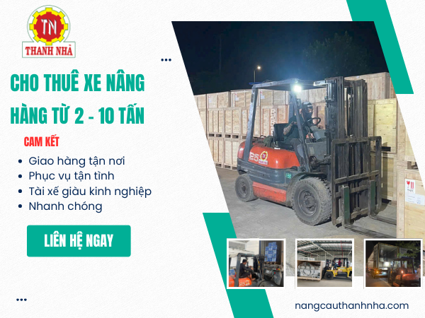 Nâng Cẩu Thanh Nhã – Dịch Vụ Cho Thuê Xe Nâng 2-10 Tấn Uy Tín Tại Bến Lức, Long An