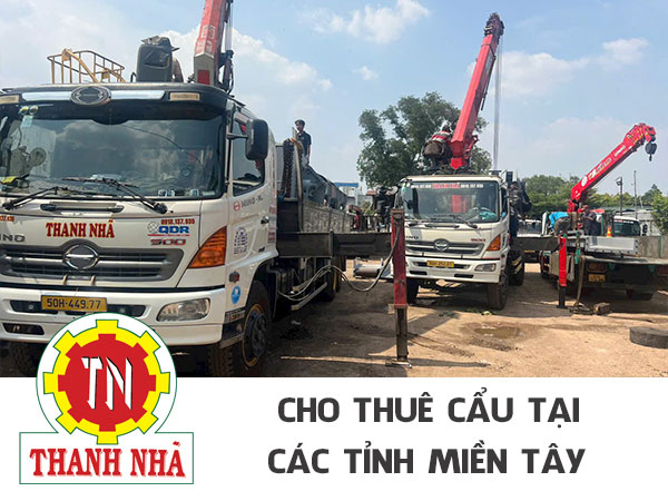 Nâng Cẩu Thanh Nhã – Dịch vụ cho thuê xe nâng cẩu chuyên nghiệp tại các tỉnh miền Tây